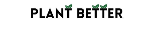 Plant Better